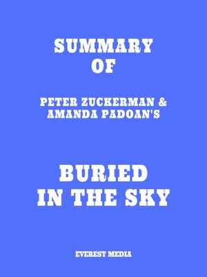 cover image of Summary of Peter Zuckerman & Amanda Padoan's Buried in the Sky
